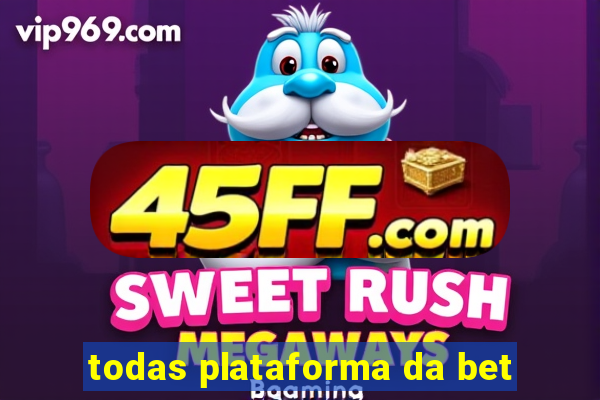 todas plataforma da bet